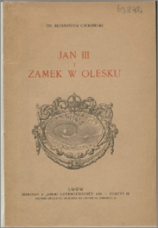 Jan III i zamek w Olesku