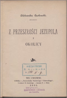 Z przeszłości Jezupola i okolicy