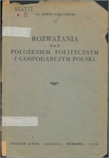 Rozważania nad położeniem politycznym i gospodarczym Polski