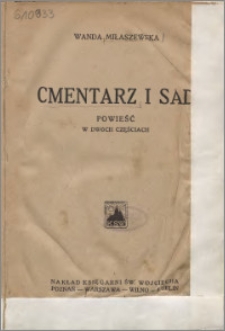 Cmentarz i sad : powieść w dwóch częściach