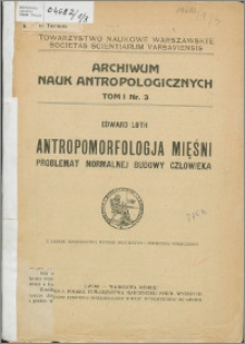 Antropomorfologja mięśni : problemat normalnej budowy człowieka