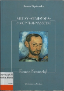 Między "Ziemiańską" a Montparnasse'em : Roman Kramsztyk