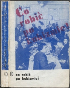 Co robić po kubizmie : studia o sztuce europejskiej pierwszej połowy XX wieku