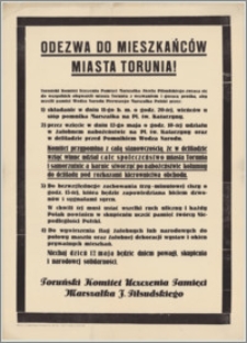 Odezwa do mieszkańców miasta Torunia! [Inc.:] Toruński Komitet Uczczenia Pamięci Marszałka Józefa Piłsudskiego zwraca się do wszystkich obywateli miasta Torunia z wezwaniem i gorącą prośbą, aby uczcili pamięć Wodza Narodu Pierwszego Marszałka Polski przez: 1) składanie w dniu 11-go b.m. o godz. 20-tej wieńców u stóp pomnika Marszałka na Pl. św. Katarzyny [...]