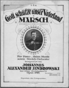 Gott schütze unser Vaterland : Marsch : Opus 345 : für Piano - (Salon-Musik) sowie (Streich-Orchester)