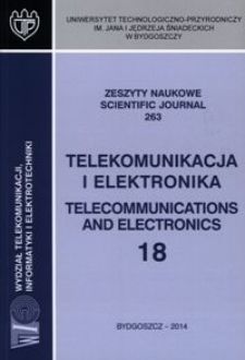 Zeszyty Naukowe. Telekomunikacja i Elektronika / Uniwersytet Technologiczno-Przyrodniczy im. Jana i Jędrzeja Śniadeckich w Bydgoszczy, z.18 (263), 2014
