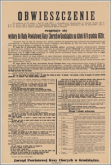Obwieszczenie. [Inc.:] Na podstawie art. 62 ustawy z dnia 19 maja 1920 r. o obowiązkowym ubezpieczeniu na wypadek choroby [...] rozpisuje się wybory do Rady Powiatowej Kasy Chorych w Grudziądzu na dzień 8 i 9 grudnia 1928 r. [...]