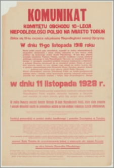 Komunikat Komitetu Obchodu 10-lecia Niepodległości Polski na miasto Toruń. [Inc.:] Zbliża się 10-ta rocznica odzyskania niepodległości naszej Ojczyzny [...]