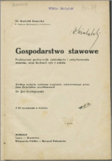 Gospodarstwo stawowe : praktyczny podręcznik zakładania i zużytkowania stawów oraz hodowli ryb i raków