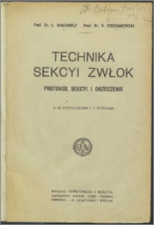 Technika sekcyi zwłok : protokół sekcyi i orzeczenie