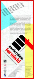 Modernizm toruński : architektura międzywojennego miasta : 6-27 listopada 2015 : wystawa