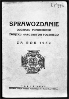 Sprawozdanie Oddziału Pomorskiego Związku Harcerstwa Polskiego : za rok ...