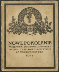 Nowe pokolenie : wizerunki duchowe żołnierzy wojska polskiego poległych w boju za Ojczyznę (1914-1916). T. 1, Pod znakiem harcerzy, śp. Stanisław Szumski chorąży pp. Legionów Polskich