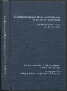 Kulturbeziehungen in Mittel- und Osteuropa im 18. und 19. Jahrhundert : Festschrift für Heinz Ischreyt zum 65. Geburtstag : für den Studienkreis für Kulturbeziehungen in Mittel- und Osteuropa