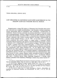 Losy biblioteki klasztornej kartuzów kaszubskich na tle dziejów Kartuzji Paradisi Beatae Mariae
