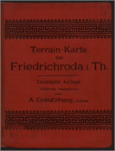 Uebersichtskarte des Luft- und Terrain-Kurortes Friedrichroda i. Th. / Nach Professor Dr. Oertel und mit Zugrundelegung der Generalstabskarte unter ärztlichem Beirat angefertigt, Vollständig umgearbeitet von A. Creutzburg, Lehrer.