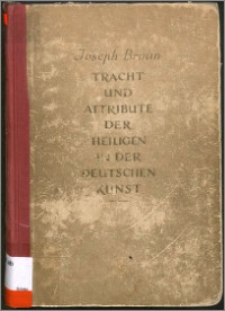 Tracht und Attribute der Heiligen in der deutschen Kunst