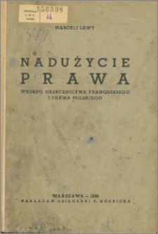 Nadużycie prawa w dziedzinie prawa prywatnego według orzecznictwa francuskiego i prawa polskiego