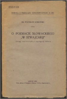 O poemacie Słowackiego "W Szwajcarii" : uwagi nad krytyką i egzegezą tekstu
