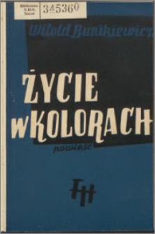Życie w kolorach : powieść