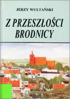 Z przeszłości Brodnicy