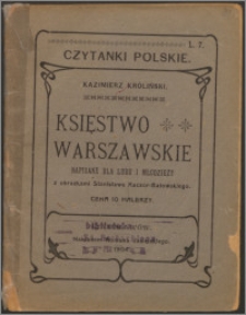 Księstwo warszawskie: opowiadanie dla młodzieży i ludu