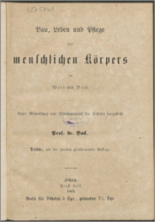 Bau, Leben und Pflege des menschlichen Körpers in Wort und Bild