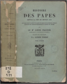 Histoire des papes depuis la fin du Moyen Âge : ouvrage écrit d'après un grand nombre de documents inèdits extraits des archives secrètes du Vatican et autres. T. 11, [Paul III]