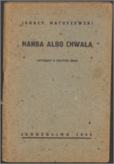 Hańba albo chwała : artykuły o polityce Rosji