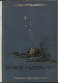Opowieść o naszym domu