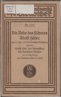 Die Rede des Führers Adolf Hitler am 30. Januar 1934 im Deutschen Reichstag ; nebst dem Gesetz über den Neuaufbau des Deutschen Reiches und der Begründung