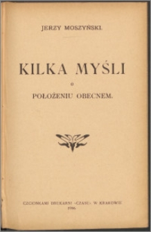 Kilka myśli o położeniu obecnem