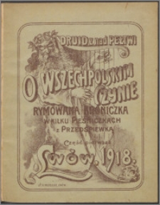 O wszechpolskim czynie : rymowana kroniczka w kilku pieśniczkach z przedśpiewką. Cz. 1