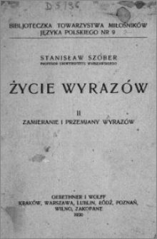 Życie wyrazów. [T.] 2, Zamieranie i przemiany wyrazów