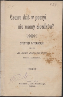 Czemu dziś w poezyi nie mamy słowików? : studyum literackie