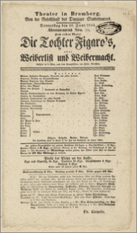 [Afisz:] Die Tochter Figaro's, oder Weiberlist und Weibermacht. Lustspiel in 5 Akten nach dem Französischen, von Heinr. Börnstein