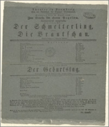 [Afisz:] Der Schmetterling, oder Die Brautschau. Original-Lustspiel in 5 Akten, von Wilhelm Marsano