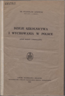Dzieje szkolnictwa i wychowania w Polsce : (stan badań i postulaty)