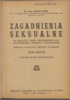 Zagadnienia seksualne w świetle nauk przyrodniczych, psychologji, higjeny i socjologji. T. 2
