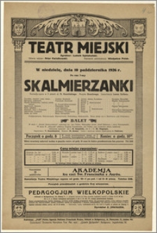 [Afisz:] Skalmierzanki. Komedjo-opera w 3 aktach J. N. Kamińskiego
