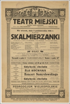 [Afisz:] Skalmierzanki. Komedjo-opera w 3 aktach J. N. Kamińskiego