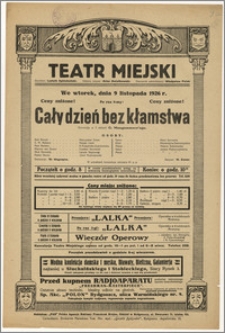 [Afisz:] Cały dzień bez kłamstwa. Komedja w 3 aktach G. Montgommery'ego