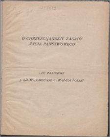 O chrześcijańskie zasady życia państwowego : list pasterski