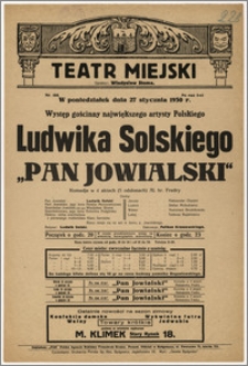 [Afisz:] Pan Jowialski. Komedja w 4 aktach (5 odsłonach) Aleks. hr. Fredry