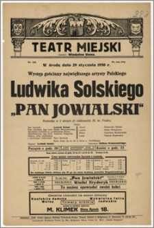 [Afisz:] Pan Jowialski. Komedja w 4 aktach (5 odsłonach) Aleks. hr. Fredry