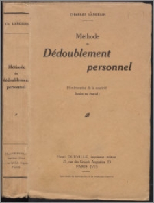 Méthode de dédoublement personnel : (extérioration de la neuricité, sorties en Astral)