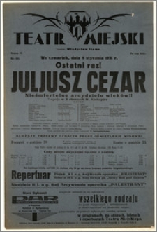[Afisz:] Juljusz Cezar. Tragedja z X obrazach W. Szekspira