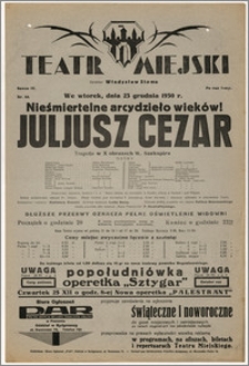 [Afisz:] Juljusz Cezar. Tragedja z X obrazach W. Szekspira