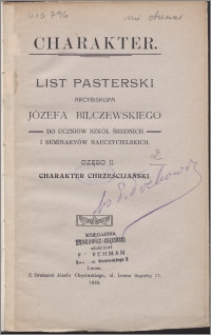 Charakter : list pasterski arcybiskupa Józefa Bilczewskiego do uczniów szkół średnich i seminaryów nauczycielskich. Cz. 2, Charakter chrześcijański