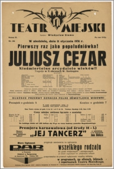 [Afisz:] Juljusz Cezar. Tragedja z X obrazach W. Szekspira